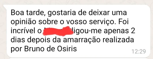 Cliente relata ter recebido uma chamada dois dias após a amarração realizada por Bruno de Osiris.